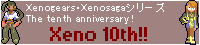      Xeno 10th!!!!  2009N211܂ŌJ